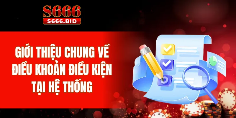 Điều Khoản Điều Kiện S666 1 Giới thiệu chung về điều khoản điều kiện tại hệ thống